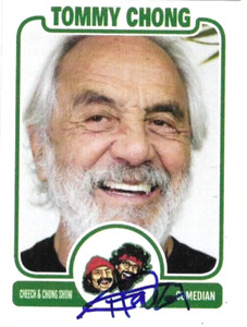 Autographed Tommy Chong CUSTOM trading card CHEECH & CHONG 3
