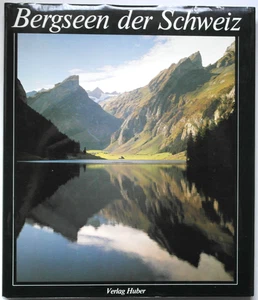 Bildband Bergseen der Schweiz van Hoorick Chappaz Heierli Verlag Huber Buch SU - Foto 1 di 2
