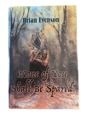 None of You Shall Be Spared Brian Evenson Weird House Signed Limited #'d OOP - Image 1 of 4