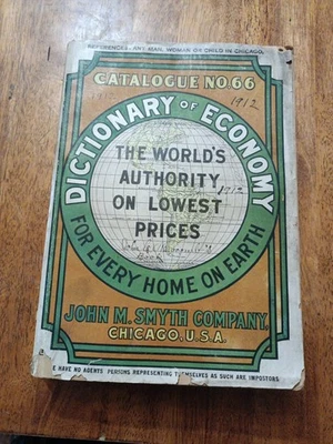 Antique Original 1912 Dictionary of Economy John M. Smyth MDSE. Company Catalog - Image 1 of 4
