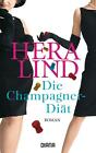 Die Champagner Diat Von Hera Lind 2007 Taschenbuch