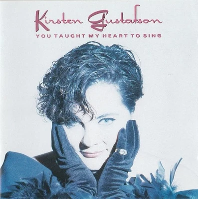 CD Kirsten Gustafson: You Taught My Heart To Sing+ Greg Fishman/ Kelly Sill u.a. - Bild 1 von 3