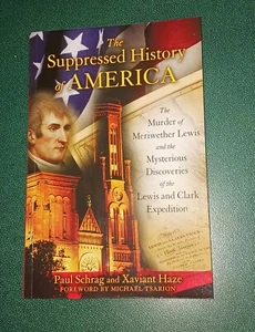 The Suppressed History of America : The Murder of Meriwether Lewis and the Myst… - Picture 1 of 2