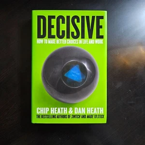 Decisive How to Make Better Choices in Life & Work by Chip Heath New 1st Edition - Picture 1 of 3