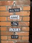 Metal retro All you need is love & a Cat sign