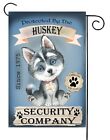 Protected By The Huskey Security Company  Garden Flag  ~  Double Sided