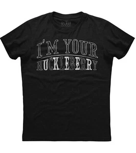 Western I'm Your Huckleberry Classy & Cool Unisex Black T-Shirt - Picture 1 of 1