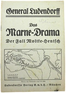 Das Marne-Drama. Der Fall Moltke-Hentsch. General Ludendorff. - Picture 1 of 2