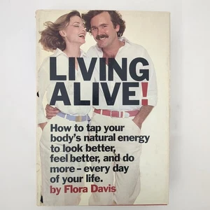 Living Alive Wellness Health Energy Guide Advice Hardcover Flora Davis 1980 - Picture 1 of 24