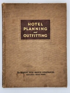 Hotel Planning and Outfitting by C. Stanley Taylor 1928 HC Antq. Interior Design - Picture 1 of 7