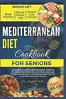 Mediterranean Diet Cookbook for Seniors 2024 (Paperback)