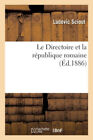 Le Directoire Et La République Romaine [French] by Sciout-L