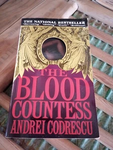 The Blood Countess -  Paperback By Codrescu, Andrei First Paperback Edition  - Picture 1 of 8