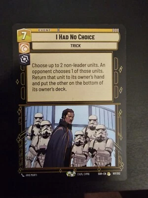 I Had No Choice 187/252 NON Foil Star Wars Unlimited Spark Of Rebellion SOR - Image 1 of 2