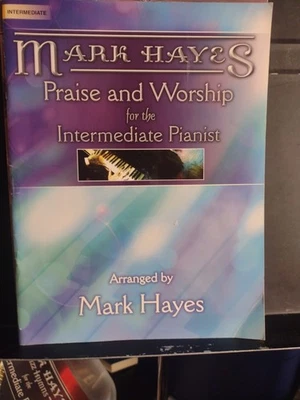 Mark Hayes 中级钢琴家基督教钢琴家的赞美和崇拜 状况极佳 — 第 1/4 张图片