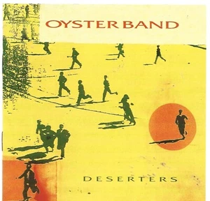 OYSTER BAND - 'DESERTERS (1992 CD'. - Picture 1 of 2