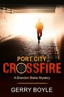 Port City Crossfire by Gerry Boyle: New