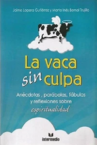Libro en fisico La Vaca Sin Culpa (Spanish Edition) by LOPERA & BERNAL - Imagen 1 de 1