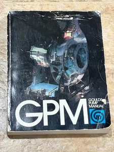 Goulds Pump Manual GPM Vintage Book 1982 - Fourth Edition Industry Guide - Picture 1 of 1
