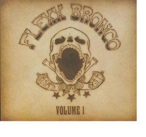 Flexx Bronco - Volume 1 - Flexx Bronco CD - Picture 1 of 1