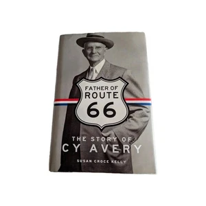 VATER DER ROUTE 66: DIE GESCHICHTE VON CY AVERY HANDSIGNIERT VON AVERY & AUTOR - Bild 1 von 7