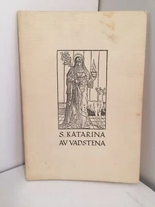 S. Katarina av Vadstena. En levnadsteckning ST. KATHERINE VON SCHWEDEN, VADSTENA - Bild 1 von 8