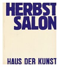 HERBSTSALON (1969, M�NCHEN) Herbst-Salon 69 : Haus der Kunst M�nchen, 4. X. bis