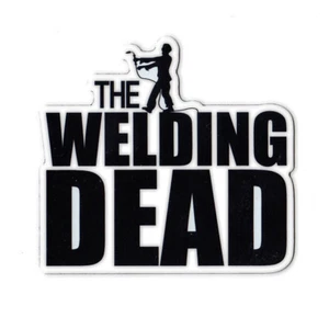 Magnetic Bumper Sticker - Welding Dead Magnet - Roughnecks, Ironworkers, Welders - Picture 1 of 1