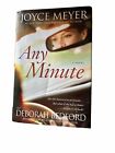 Any Minute : A Novel By Deborah Bedford And Joyce Meyer (2009, Hardcover)