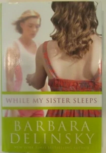 While My Sister Sleeps by Barbara Delinsky First Edition Hardcover - Picture 1 of 3