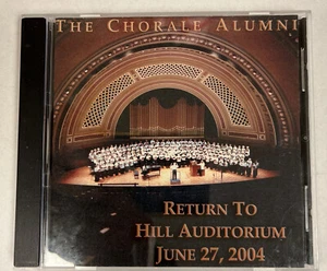 THE CHORALE ALUMNI- AUDIO CD - Return To Hill Auditorium June 27, 2004. NM. ax - Bild 1 von 3