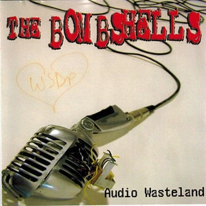 The BOMBSHELLS - Audio Wasteland (CD 2005) - Imagen 1 de 2