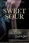 Sweet or Sour: How Do You Smell to God? Tommy Dennard New Book 9781644580004
