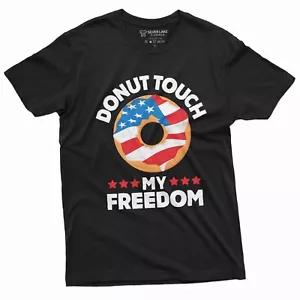 Fourth of July lustiges DONUT touch my Freedom Shirt Herren Damen 4th cooles T-Shirt - Bild 1 von 9