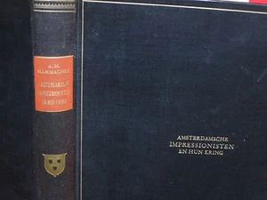 1941 GERMAN ~ AMSTERDAMSCHE IMPRESSIONISTEN EN HUN KRING / A.M. HAMMACHER - Picture 1 of 12
