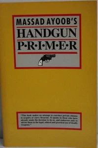 Gun-Proof Your Children! & Handgun Primer by Massad Ayoob's Like New - Picture 1 of 3