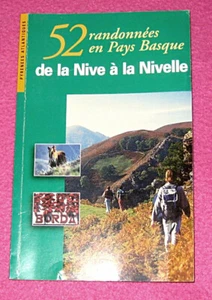 52 randonnées en Pays Basque. Entre Nive et Nivelle. 124 pages. 2004. - Picture 1 of 1