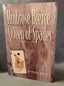 Ambrose Bierce And The Queen of Spades Oakley Hall 1998 First Edition HC/DJ LNew - Picture 1 of 22