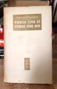 GABRIELE D'ANNUNZIO-FORSE CHE SI FORSE CHE NO-BIBLIOTECA MODERNA MONDADORI - Imagen 1 de 1