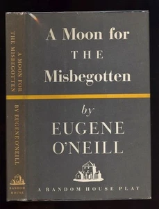 A Moon For The Misbegotten. by Eugene O'Neill. N.Y. 1952. 1st.ed. in D/J. - Picture 1 of 3