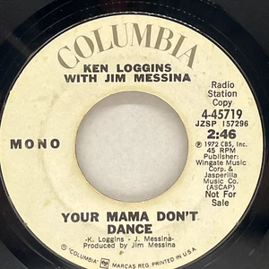 Ken Loggins With Jim Messina – Your Mama Don't Dance Columbia 45 Promo - Imagen 1 de 3