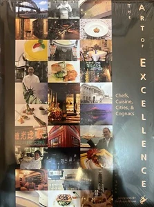 The Art of Excellence : Chefs, Cuisine, Cities, and Cognacs RARE!! by Jeff... - Foto 1 di 2