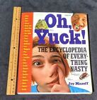 Encyclopedia of Everything Nasty, Gross, Educational GIANT 212 Pages Oh Yuck!