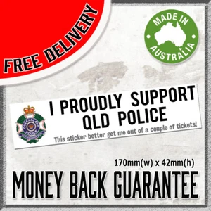 I PROUDLY SUPPORT QLD POLICE INFRINGEMENT TICKET STICKER DECAL - Picture 1 of 1