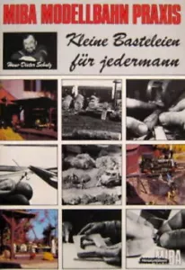 Hans-Dieter Schulz - Miba Modellbahn Praxis. Kleine Bastele #B2048860 - Bild 1 von 1