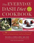 The Everyday DASH Diet Cookbook: Over 150 Fresh and Delicious Recipes to Speed W