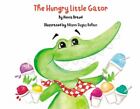 Hungry Little Gator The Louisiana Hardback