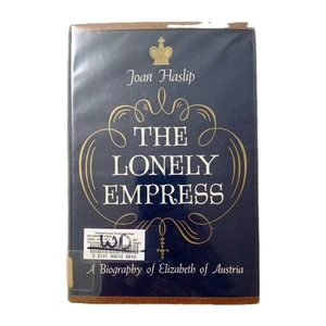 The Lonely Empress: Elizabeth of Austria by Joan Haslip 1966 1st Ed vintage - Imagen 1 de 5