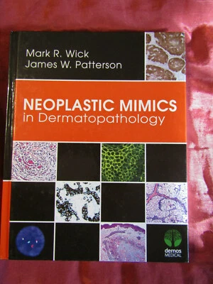 Neoplastic Mimics in Dermatopathology by James W. Patterson (English) Hardcover  - Image 1 of 4