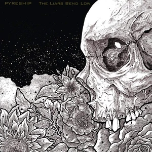Pyreship - The Liars Bend Low LP #127122 - Bild 1 von 1